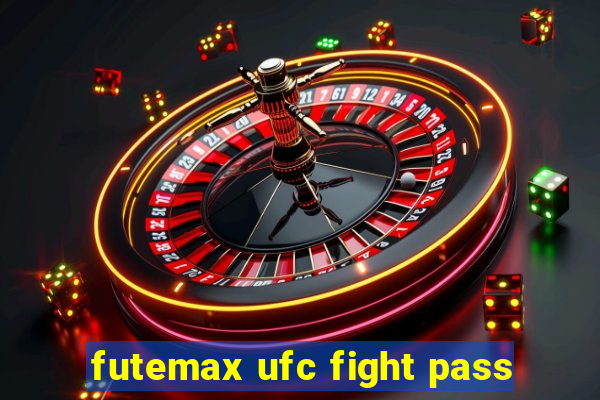 futemax ufc fight pass